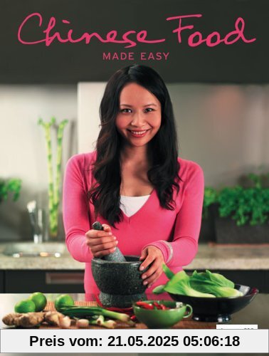 Chinese Food Made Easy: 100 Simple, Healthy Recipes from Easy-to-find Ingredients