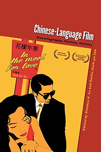 Chinese-Language Film: Historiography, Poetics, Politics