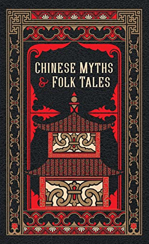 Chinese Myths and Folk Tales (Barnes & Noble Leatherbound Classic Collection)