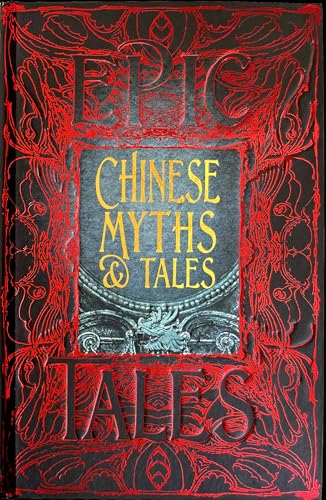 Chinese Myths & Tales: Anthology of Clasic Tales (Epic Tales) von Flame Tree Collections