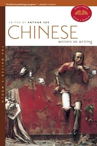 Chinese Writers on Writing (The Writer's World)