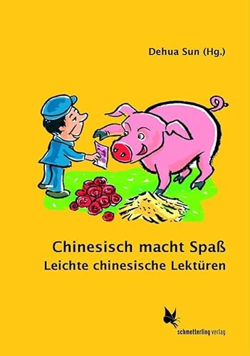 Chinesisch macht Spaß: Leichte chinesische Lektüren