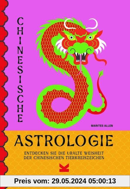 Chinesische Astrologie: Entdecken Sie die uralte Weisheit der chinesischen Tierkreiszeichen