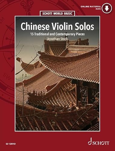 Chinesische Violinsoli: Eine Sammlung von Kompositionen für die traditionelle Röhrengeige. Violine. (Schott World Music)