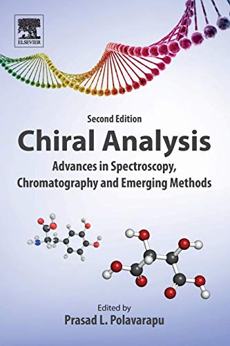 Chiral Analysis: Advances in Spectroscopy, Chromatography and Emerging Methods von Elsevier