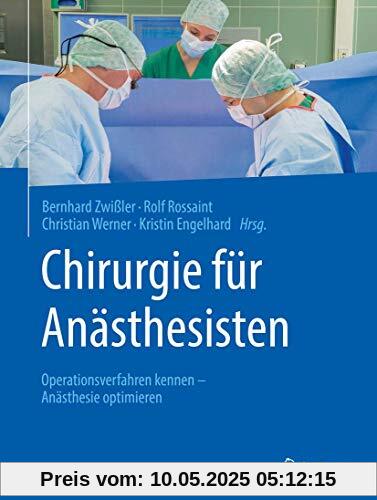 Chirurgie für Anästhesisten: Operationsverfahren kennen - Anästhesie optimieren