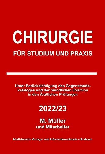 Chirurgie: Für Studium und Praxis - 2022/23 Chirurgie: Für Studium und Praxis - 2022/23