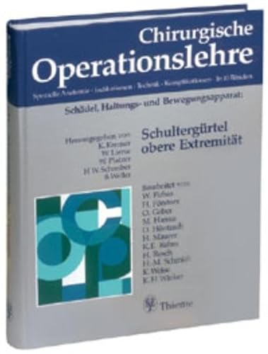 Chirurgische Operationslehre, 10 Bde. in 12 Tl.-Bdn. u. 1 Erg.-Bd., Bd.9, Schultergürtel, obere Extremität: . Zus.-Arb.: Herausgegeben von W. Platzer, ... Zeichnungen in 893 Einzeldarstellungen von... Chirurgische Operationslehre, 10 Bde. in 12 Tl.-Bdn. u. 1 Erg.-Bd., Bd.9, Schultergürtel, obere Extremität: . Zus.-Arb.: Herausgegeben von W. Platzer, ... Zeichnungen in 893 Einzeldarstellungen von...