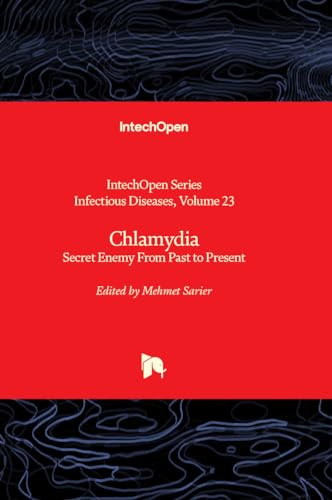 Chlamydia - Secret Enemy From Past to Present (Infectious Diseases, Band 23)