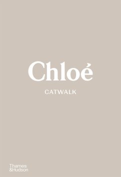 Chloé Catwalk von Thames & Hudson / Thames and Hudson Ltd