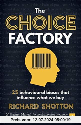 Choice Factory: 25 Behavioural Biases That Influence What We Buy