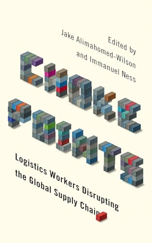 Choke Points: Logistics Workers Disrupting the Global Supply Chain (Wildcat: Workers' Movements and Global Capitalism) von Pluto Press (UK)