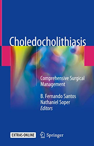Choledocholithiasis: Comprehensive Surgical Management Choledocholithiasis: Comprehensive Surgical Management von Springer