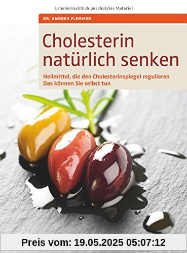 Cholesterin natürlich senken: Heilmittel, die den Cholesterinspiegel regulieren, Das können Sie selbst tun