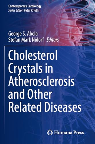 Cholesterol Crystals in Atherosclerosis and Other Related Diseases (Contemporary Cardiology) von Humana