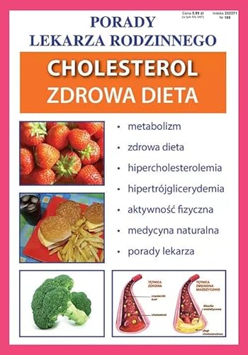 Cholesterol. Zdrowa dieta: Porady Lekarza Rodzinnego 188 Cholesterol. Zdrowa dieta: Porady Lekarza Rodzinnego 188 von Literat
