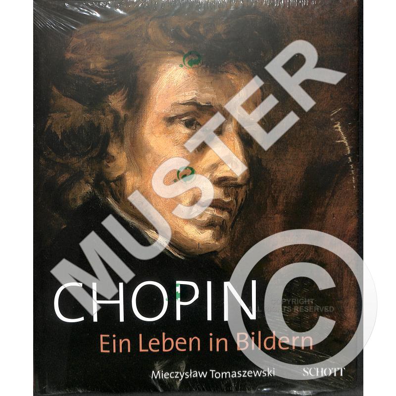 Chopin - ein Leben in Bildern Chopin - ein Leben in Bildern