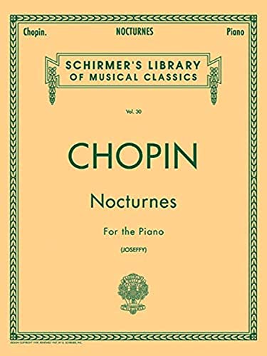 Chopin: Nocturnes for the Piano: (Schirmer's Library of Musical Classics): Piano Solo (Schirmer's Library of Musical Classics, 30) von Schirmer
