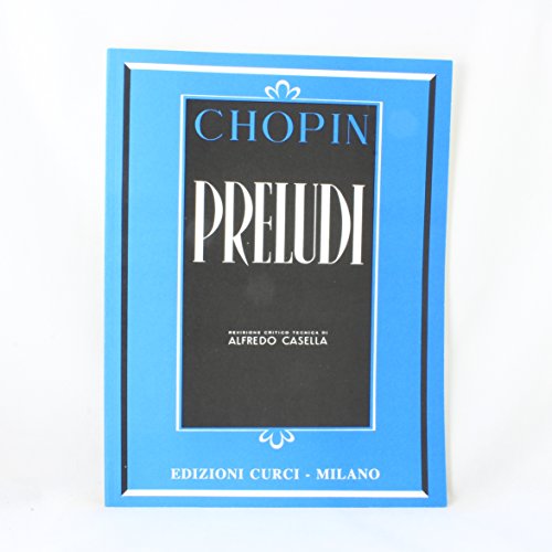 Chopin: Preludes Op. 28 (Piano Solo) von Edizioni Curci