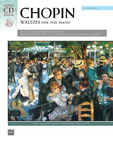 Chopin: Waltzes (Complete) for the Piano: A Practical Performing Edition (incl. CD) (Alfred Masterwork Cd Edition)