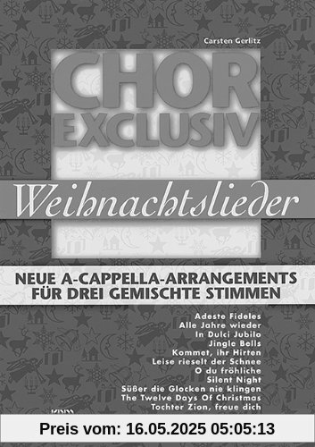 Chor exclusiv: Weihnachtslieder