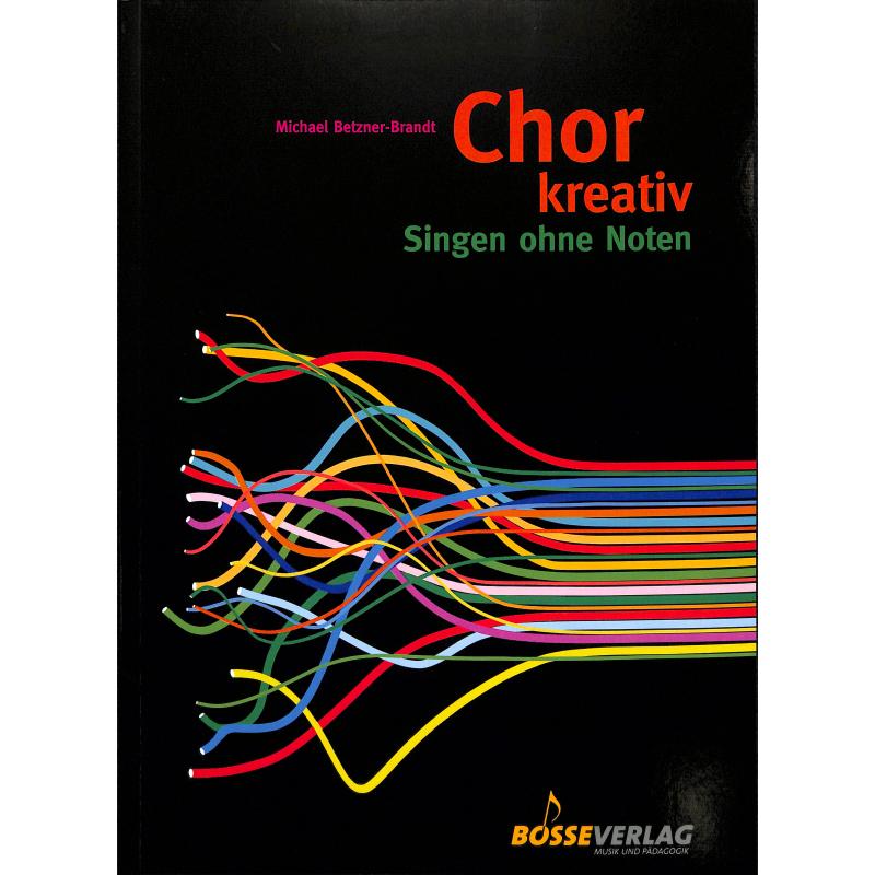 Chor kreativ - singen ohne Noten