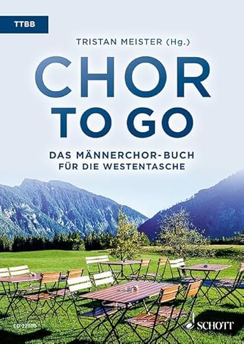 Chor to go - Das Männerchor-Buch für die Westentasche: Männerchor (TTBB) a cappella. Chorbuch.