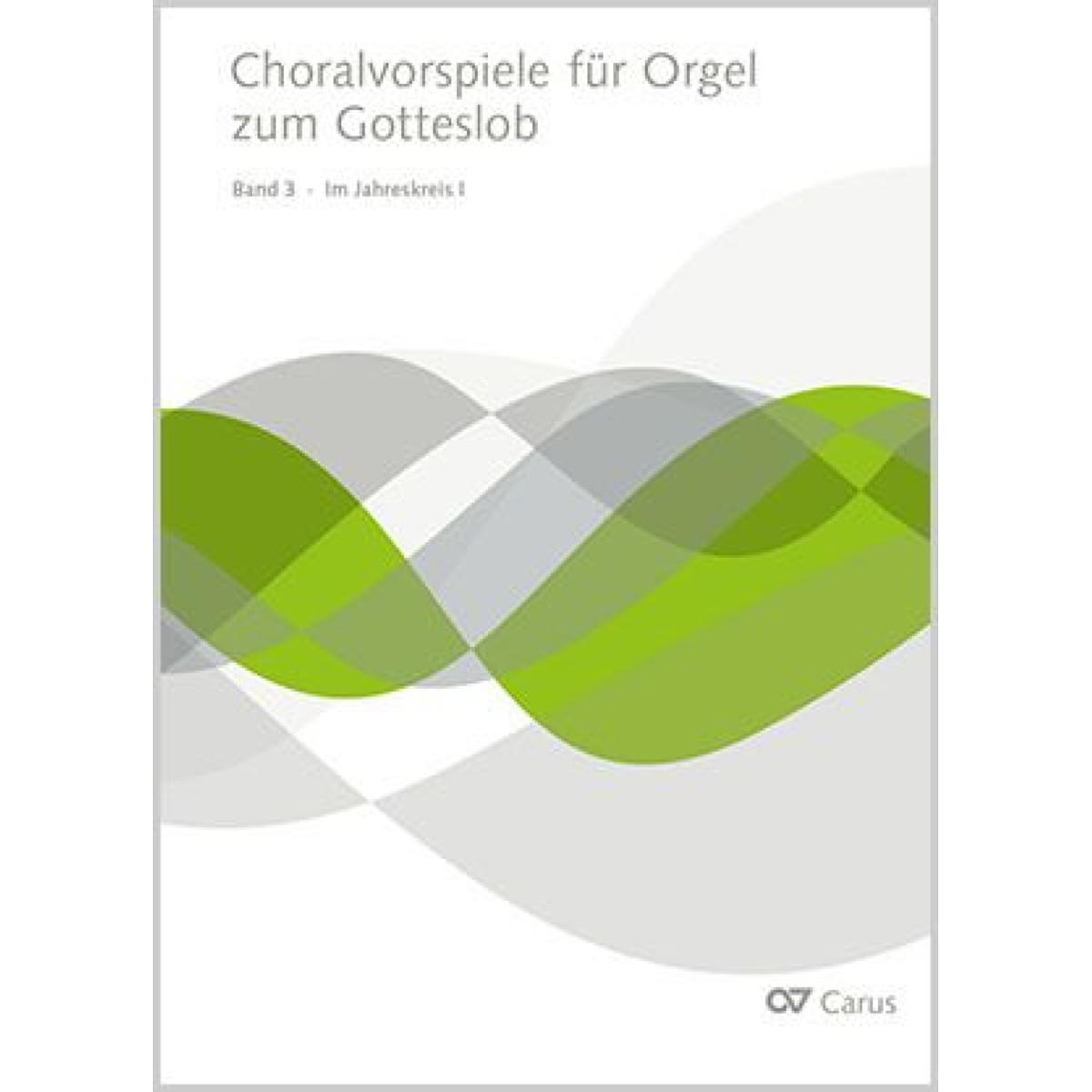 Choralvorspiele für Orgel zum Gotteslob von Carus-Verlag Stuttgart