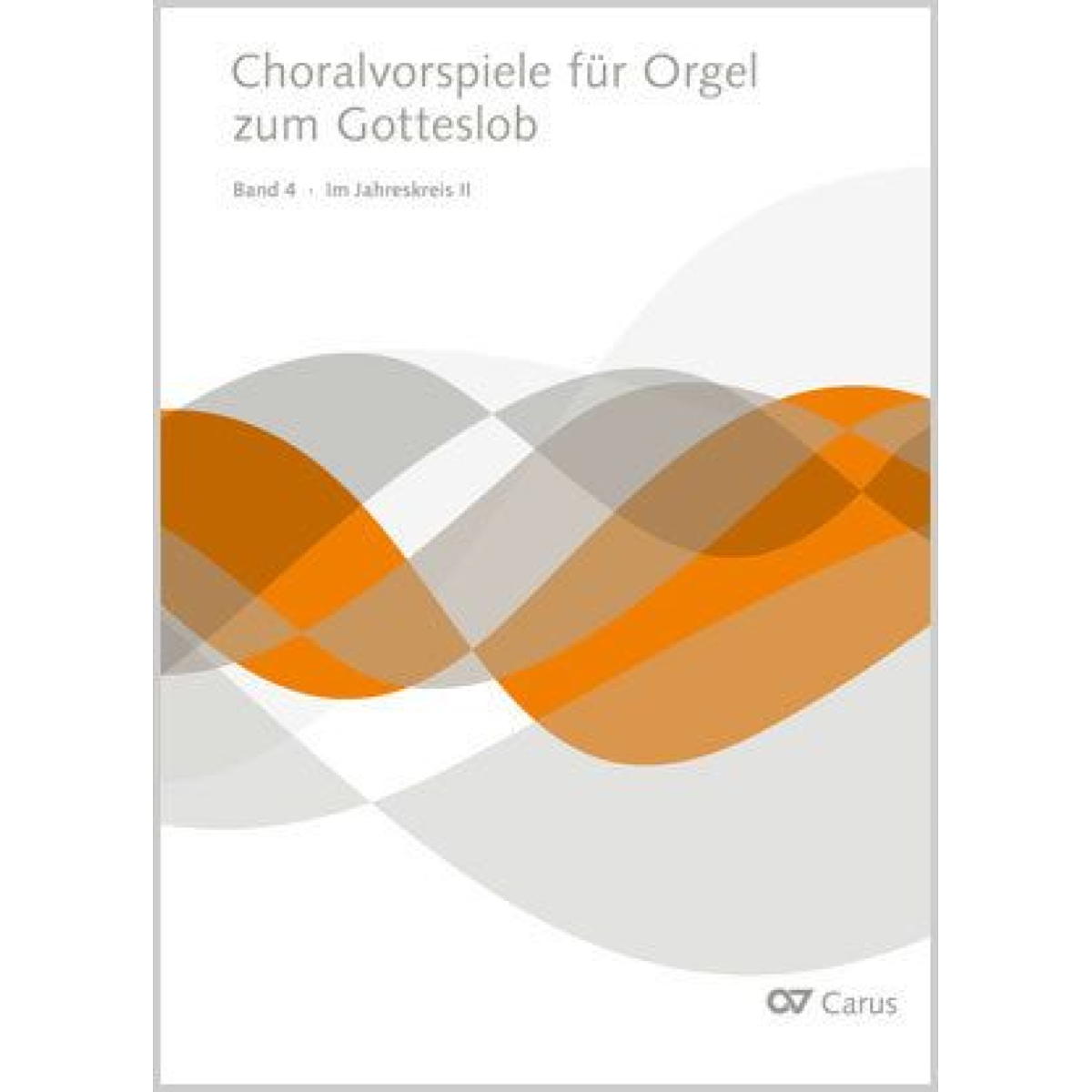 Choralvorspiele für Orgel zum Gotteslob von Carus-Verlag Stuttgart