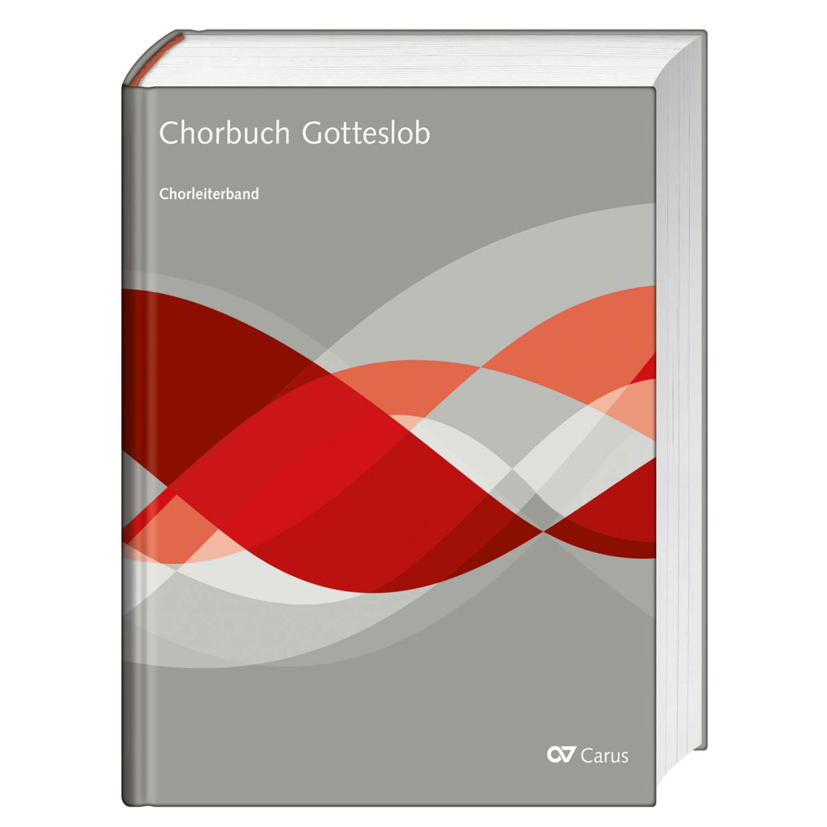 Chorbuch Gotteslob. Chorleiterband für Chor & Orgel Chorbuch Gotteslob. Chorleiterband für Chor & Orgel von Carus-Verlag