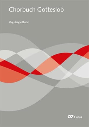 Chorbuch Gotteslob. Orgel-Begleitband (Musik zum Gotteslob)