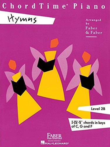 Chordtime Piano Hymns: Level 2b: Level 2B : I-IV-V7 Chords in Keys of C, G, and F