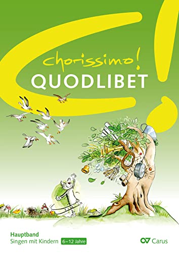 chorissimo! Quodlibet: 30 Quodlibets (chorissimo: Musikpädagogische Publikationen für Stimmbildung, Kinder- und Jugendchor)