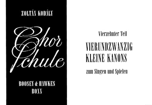 Chorschule: 24 kleine Kanons. Band 14. Kinderchor. (The Kodály Method, Band 14)