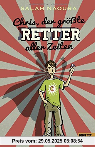Chris, der größte Retter aller Zeiten: Roman