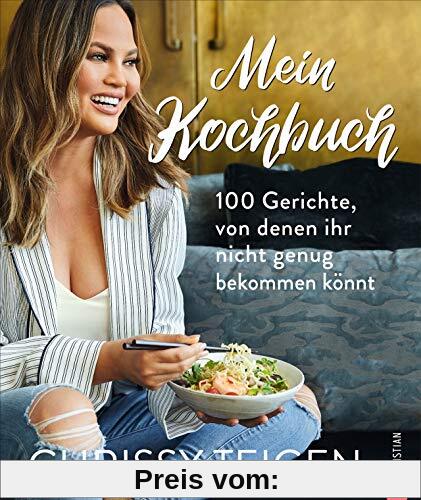 Chrissy Teigen - Mein Kochbuch. 100 Gerichte, von denen ihr nicht genug bekommen könnt. Mit Porträts aus dem Leben von Chrissy Teigen & John Legend. Der Bestseller Hungry for more endlich auf Deutsch.