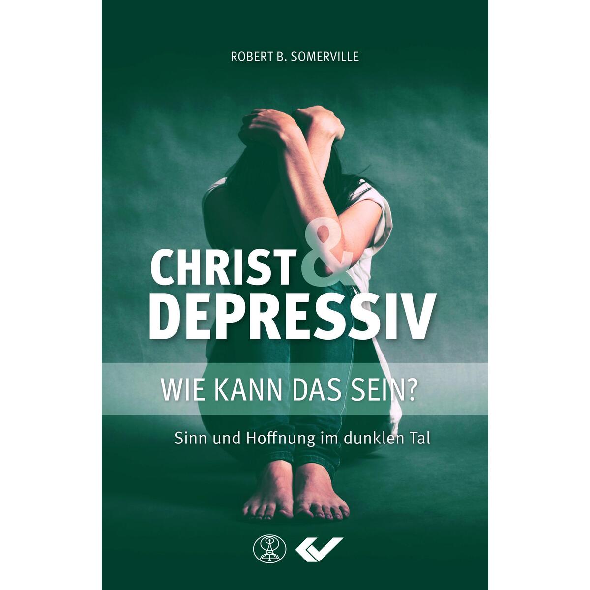 Christ und Depressiv von Christliche Verlagsges.