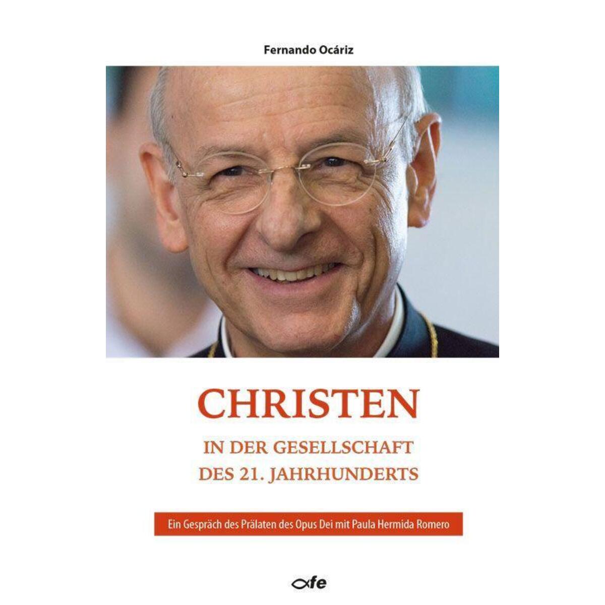 Christen in der Gesellschaft des 21. Jahrhunderts Christen in der Gesellschaft des 21. Jahrhunderts von Fe-Medienverlags GmbH