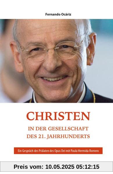 Christen in der Gesellschaft des 21. Jahrhunderts: Ein Gespräch des Prälaten des Opus Dei mit Paula Hermida Romero Christen in der Gesellschaft des 21. Jahrhunderts: Ein Gespräch des Prälaten des Opus Dei mit Paula Hermida Romero