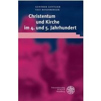 Christentum und Kirche im 4. und 5. Jahrhundert