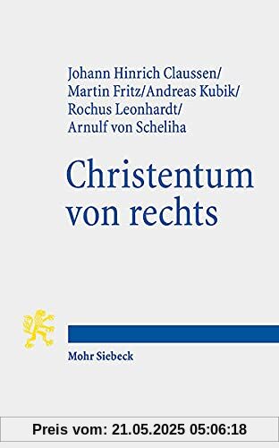 Christentum von rechts: Theologische Erkundungen und Kritik
