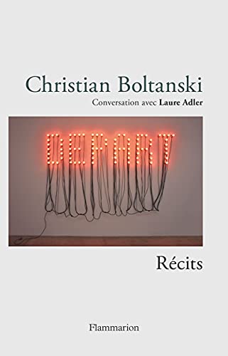 Christian Boltanski - Récits: Conversation avec Laure Adler von FLAMMARION