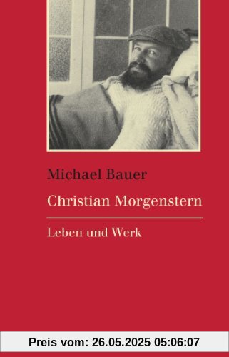 Christian Morgenstern: Leben und Werk