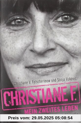 Christiane F. - Mein zweites Leben: Autobiografie