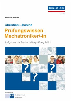 Christiani-basics-Prüfungswissen Mechatroniker/-in von Christiani, Konstanz