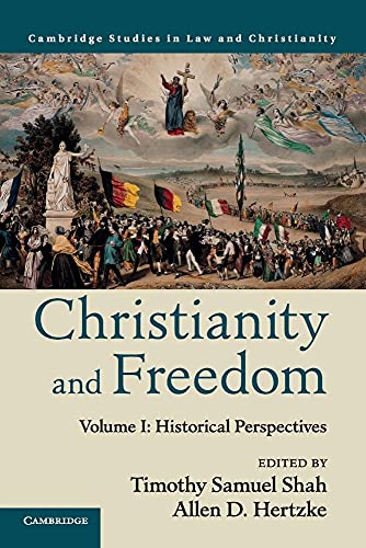 Christianity and Freedom: Volume 1: Historical Perspectives (Law and Christianity) von Cambridge University Press
