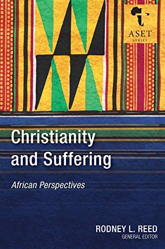 Christianity and Suffering: African Perspectives (Africa Society of Evangelical Theology)
