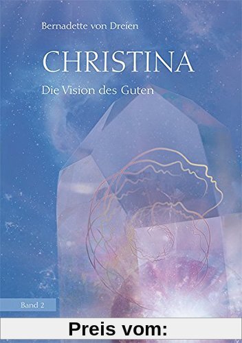 Christina, Band 2: Die Vision des Guten