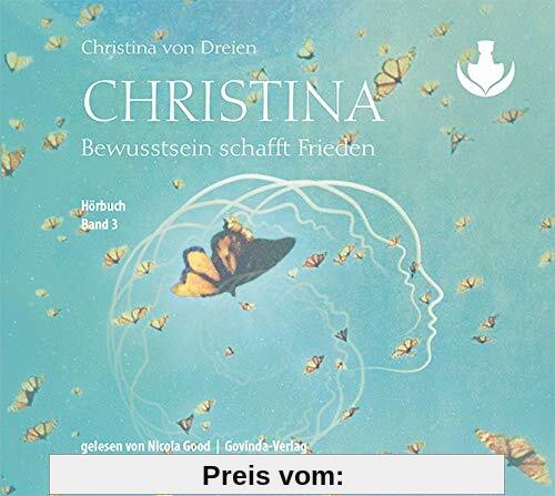 Christina, Band 3: Bewusstsein schafft Frieden (mp3-CDs)