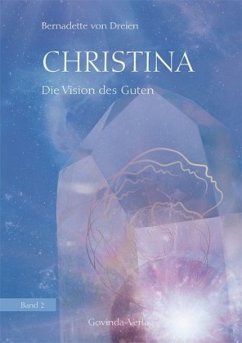 Christina - Die Vision des Guten von Govinda Verlag